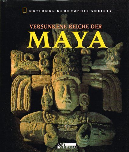 Gene G. Stuart - Versunkene Reiche der Maya - National Geographic Society - Preis vom 09.10.2026 07:28:09 h