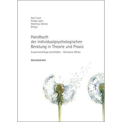 Handbuch der individualpsychologischen Beratung in Theorie und Praxis, Gebundene Ausgabe von , Waxmann Verlag GmbH, 978-3-8309-3099-0