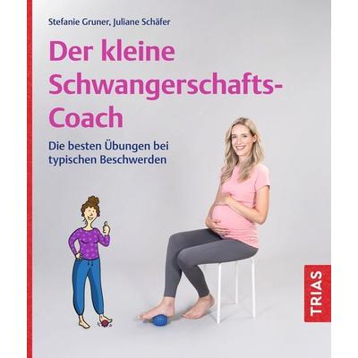 Der kleine Schwangerschafts-Coach, Taschenbuch von Juliane Schäfer, TRIAS, 978-3-432-12115-4