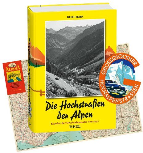 Kurt Mair - Die Hochstraßen der Alpen. Reprint der Originalausgabe von 1957 mit historischer Straßenkarte und Original-Aufkleber der Großglockner-Hochalpenstraße - Preis vom 09.10.2026 07:28:09 h
