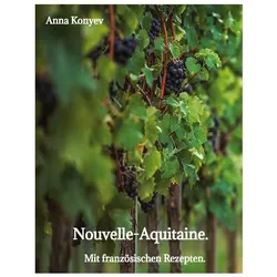Nouvelle-Aquitaine., Ratgeber von Anna Konyev