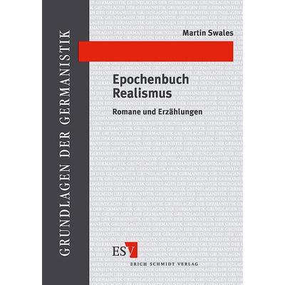 Epochenbuch Realismus, Taschenbuch von Martin Swales, Erich Schmidt Verlag, 978-3-503-03754-4