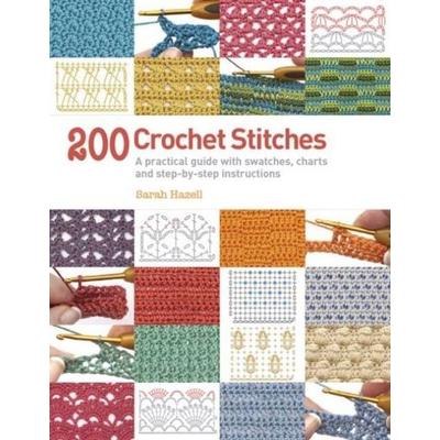 200 Crochet Stitches, Taschenbuch von Sarah Hazell, Search Press Ltd, 978-1-84448-963-3