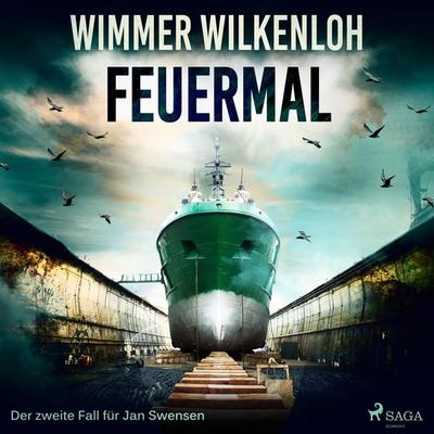 Feuermal - Der zweite Fall für Jan Swensen (Ungekürzt) - Wimmer Wilkenloh, Audio, 9788711928547