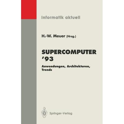 Supercomputer ’93, Taschenbuch von , Springer Berlin, 978-3-540-56948-0