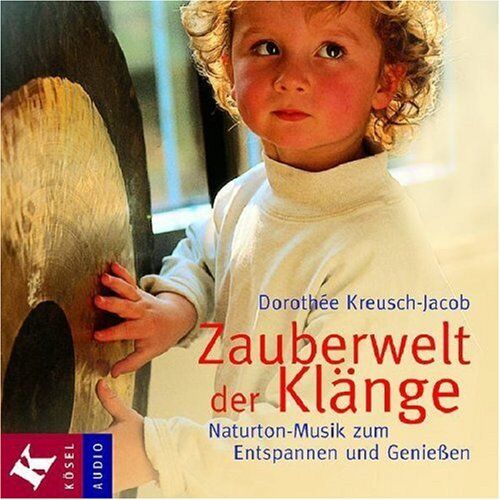 Dorothée Kreusch-Jacob - Zauberwelt der Klänge: Naturton-Musik zum Entspannen und Genießen - Preis vom 11.10.2026 15:43:13 h