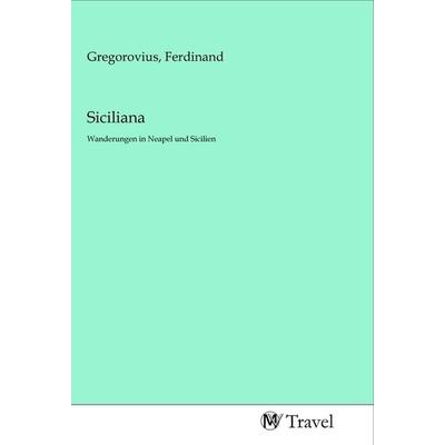 Siciliana, Taschenbuch von , MV-Travel, 978-3-96884-116-8