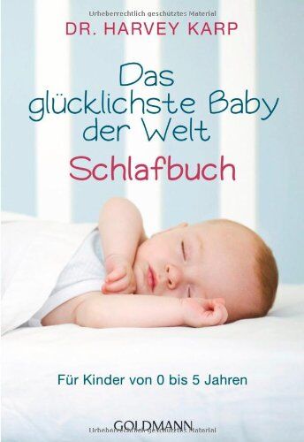 Harvey Karp - Das glücklichste Baby der Welt - Schlafbuch: Für Kinder von 0 bis 5 Jahren - Preis vom 09.10.2026 07:28:09 h