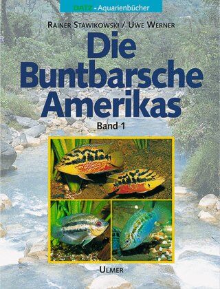 Rainer Stawikowski - Die Buntbarsche Amerikas, Bd. 1 - Preis vom 09.10.2026 07:28:09 h