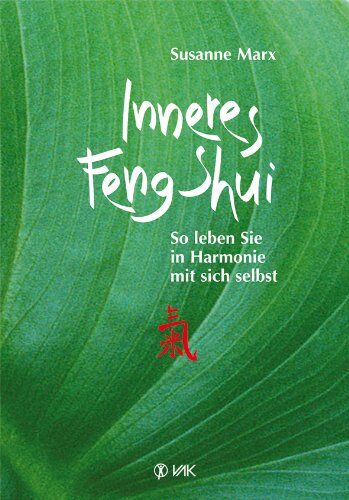 Susanne Marx - Inneres Feng-Shui: So leben Sie in Harmonie mit sich selbst - Preis vom 13.10.2026 11:25:28 h
