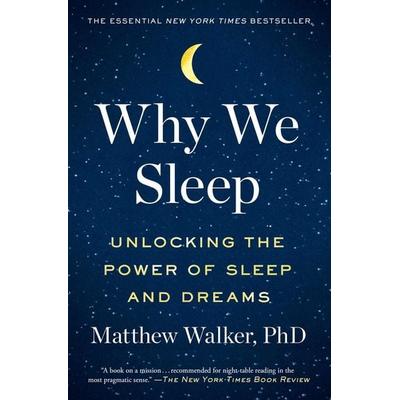 Why We Sleep, Taschenbuch von Matthew Walker, Simon + Schuster LLC, 978-1-5011-4432-5
