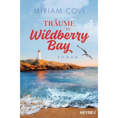 Träume in Wildberry Bay, Taschenbuch von Miriam Covi, Heyne