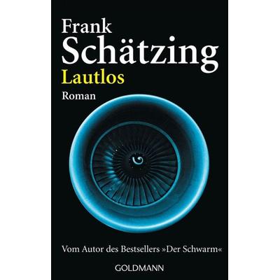 Lautlos, Taschenbuch von Frank Schätzing, Goldmann