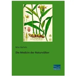 Die Medizin der Naturvölker, Fachbücher von Max Bartels