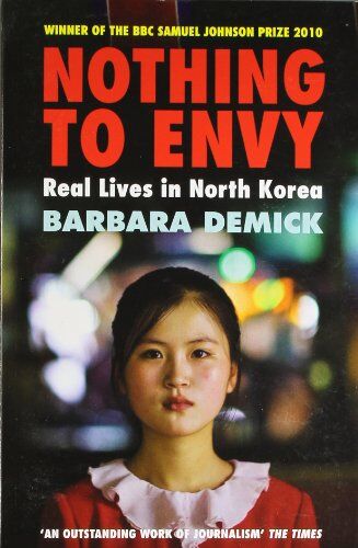 Barbara Demick - Nothing to Envy: Real Lives in North Korea - Preis vom 10.10.2026 11:48:34 h