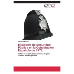 El Modelo de Seguridad Pública en la Constitución Española de 1978, Schulbücher von Toms Gil Marquez