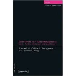 Zeitschrift für Kulturmanagement: Kunst, Politik, Wirtschaft und Gesellschaft, Fachbücher von Steffen Tröndle Hönne