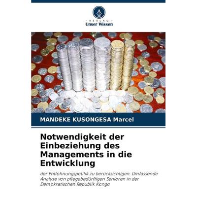 Notwendigkeit der Einbeziehung des Managements in die Entwicklung, Taschenbuch von Mandeke Kusongesa Marcel, Verlag Unser Wissen, 978-620-8-08934-4