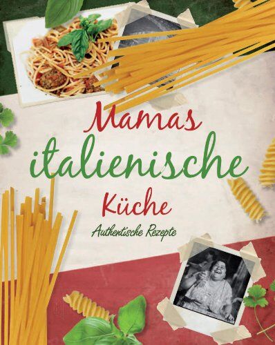 Parragon - Mamas italienische Küche: Authentische Rezepte - Preis vom 09.10.2026 07:28:09 h
