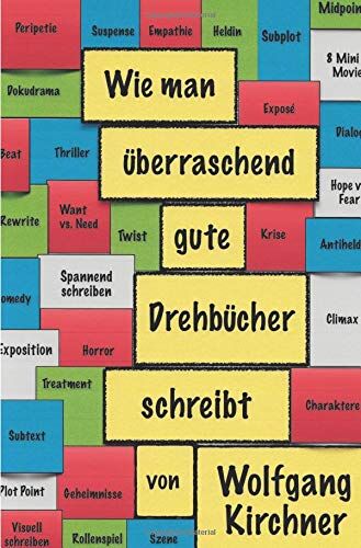 Wolfgang Kirchner - Wie man überraschend gute Drehbücher schreibt - Preis vom 09.10.2026 07:28:09 h