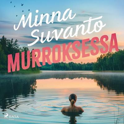 Murroksessa - Minna Suvanto, Audio, 9788727183145