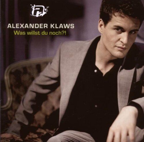 Alexander Klaws - Was willst du Noch?! - Preis vom 08.10.2026 07:26:42 h