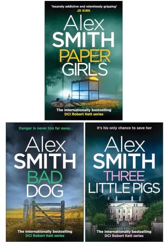 Canelo Crime Ltd DCI Robert Kett Series 1-3 Books Collection Set By Alex Smith (Paper Girls, Bad Dog and Three Little Pigs)