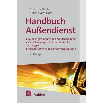 Handbuch Außendienst, Set von Christine Behle,Renate vom Hofe, Vahlen, Franz, 978-3-8006-4773-6