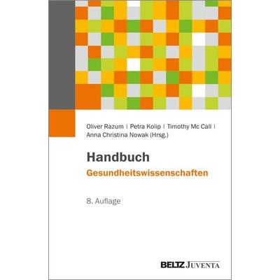 Handbuch Gesundheitswissenschaften, Gebundene Ausgabe von , Juventa Verlag ein Imprint der Beltz Verlagsgruppe GmbH & Co. KG, 978-3-7799-8886-1