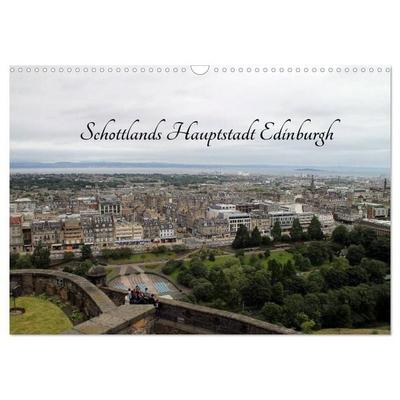 Schottlands Hauptstadt Edinburgh (Wandkalender 2027 DIN A3 quer), CALVENDO Monatskalender