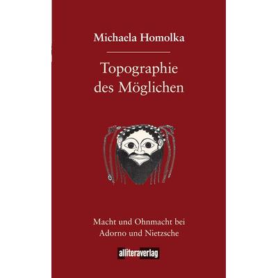 Topographie des Möglichen, Taschenbuch von Michaela Homolka, Buch & media, 978-3-86520-081-5