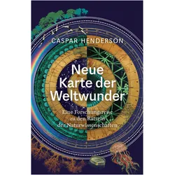 Neue Karte der Weltwunder, Sachbücher von Caspar Henderson