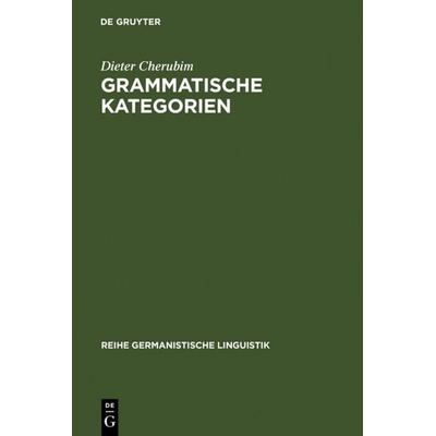 Grammatische Kategorien, Gebundene Ausgabe von Dieter Cherubim, De Gruyter, 978-3-484-10239-2