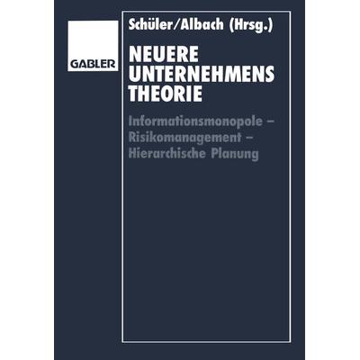 Neuere Unternehmenstheorie, Taschenbuch von , Betriebswirtschaftlicher Verlag Gabler, 978-3-409-13674-7