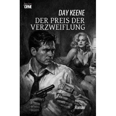 Der Preis der Verzweiflung, Taschenbuch von Day Keene, Epubli, 978-3-565-24049-4