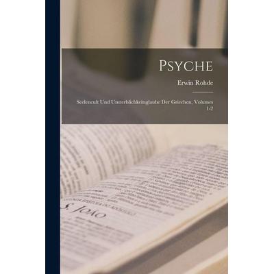 Psyche, Taschenbuch von Erwin Rohde, Legare Street Press, 978-1-01-594329-2