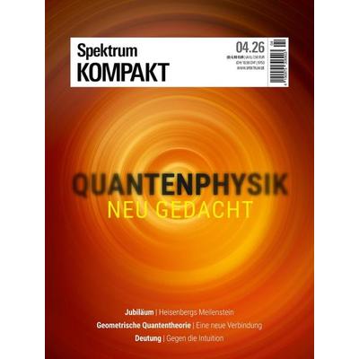 Spektrum Kompakt 4/2026 - Quantenphysik neu gedacht, Taschenbuch von , Spektrum der Wissenschaft, 978-3-690-41060-1