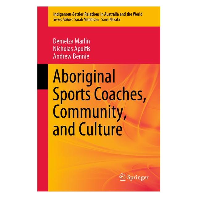 Springer Aboriginal Sports Coaches, Community, and Culture (63691449)