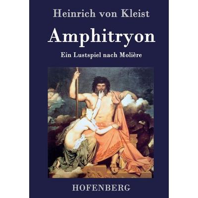 Amphitryon, Gebundene Ausgabe von Heinrich Kleist, Hofenberg, 978-3-8430-6945-8