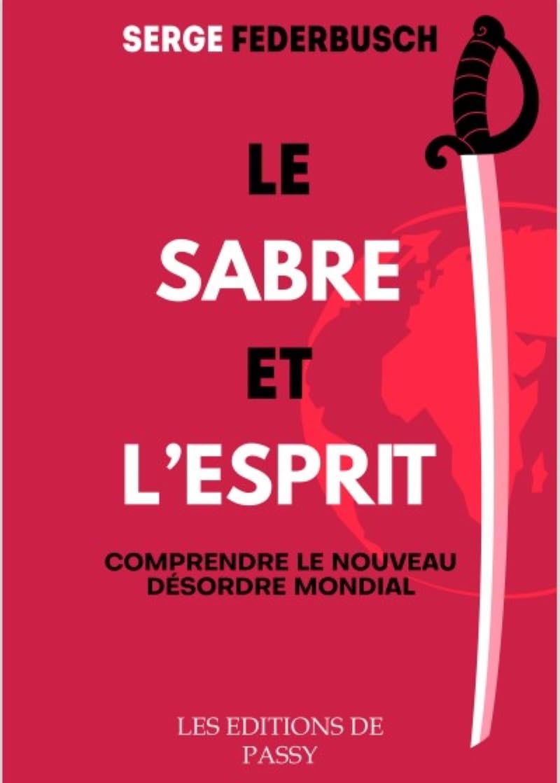 Serge Federbusch - Le sabre et l'esprit : comprendre le nouveau désordre mondial - Preis vom 30.09.2026 09:01:18 h