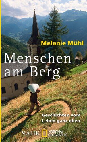 Melanie Mühl - Menschen am Berg: Geschichten vom Leben ganz oben - Preis vom 05.10.2026 03:47:11 h