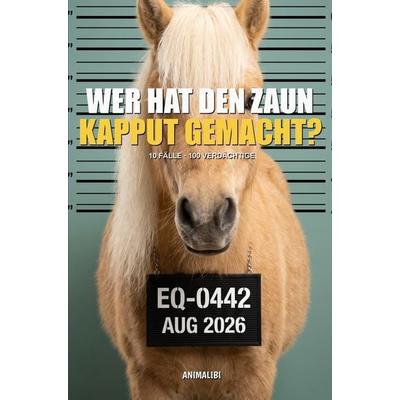ANIMALIBI - Wer hat den Zaun kaputt gemacht?, Taschenbuch von Clevergate Press, Clevergate Press, 978-3-694-34444-5