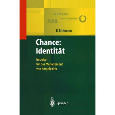 Chance: Identität, Taschenbuch von Roland Bickmann, Springer Berlin, 978-3-642-63561-8