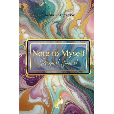 Note to Myself, Taschenbuch von Gunilla B. Skogsälvason, Epubli, 978-3-7598-9081-8