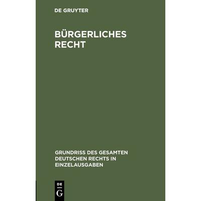 Bürgerliches Recht, Gebundene Ausgabe von Paul Posener, De Gruyter, 978-3-11-116968-2