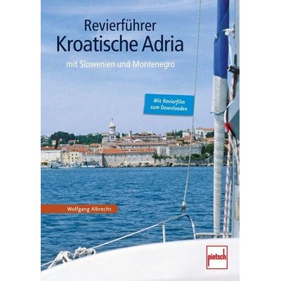 Revierführer - Kroatische Adria, Gebundene Ausgabe von Wolfgang Albrecht, Motorbuch Verlag, 978-3-613-50764-7