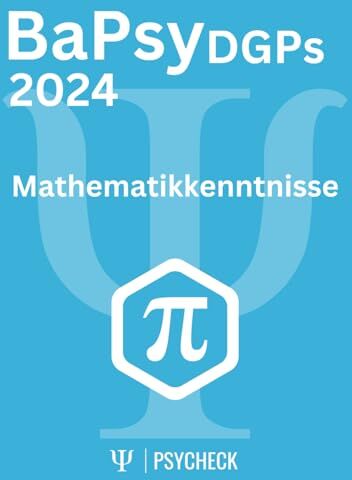 PsyCheck - BaPsy-DGPs 2024 Übungsbuch 5 Mathematikkenntnisse: Übungsbuch für den Untertest Mathematikkenntnisse mit 300 Aufgaben und vollständiger ... BaPsy-DGPs mit über 1.500 Aufgaben, Band 5) - Preis vom 11.10.2026 15:43:13 h