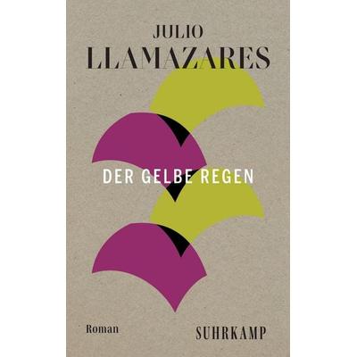 Der gelbe Regen, Taschenbuch von Julio Llamazares, Suhrkamp, 978-3-518-47308-5