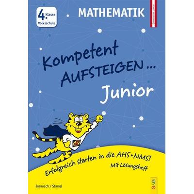 Kompetent Aufsteigen Junior Mathematik 4. Klasse Volksschule, Taschenbuch von Susanna Jarausch,Ilse Stangl, G&G Verlag, Kinder- und Jugendbuch,