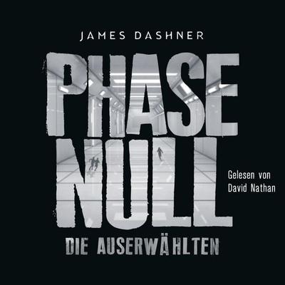 Die Auserwählten - Maze Runner 5: Phase Null - Die Auserwählten - James Dashner, Audio, 9783844915501